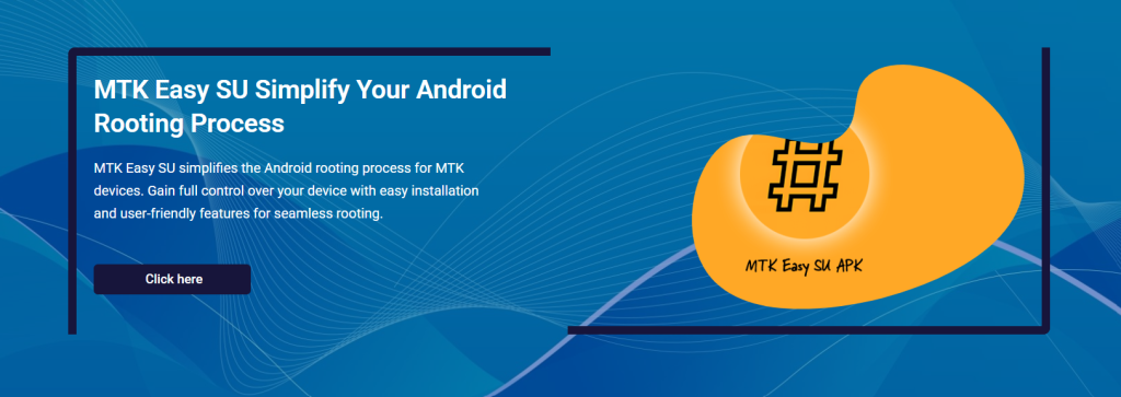 What Is MTK Easy SU and How Does It Work for Rooting
